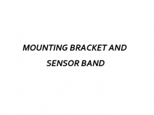 MOUNTING BRACKET AND  SENSOR BAND